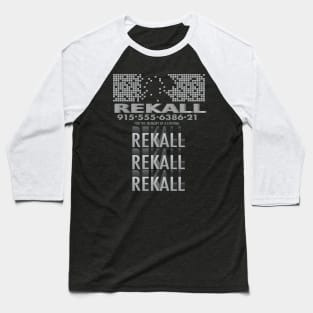 Rekall Rekall Rekall Baseball T-Shirt